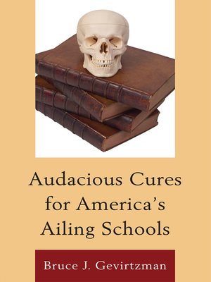 cover image of Audacious Cures for America's Ailing Schools